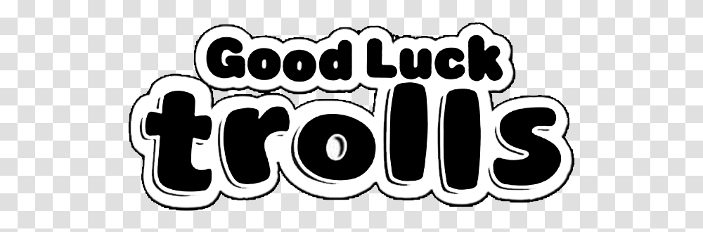 Good Luck Trolls Good Luck Trolls Logo, Stencil, Label, Leisure Activities Transparent Png