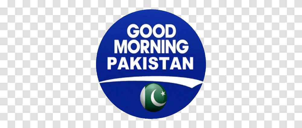 Good Morning Pakistan Circle, Text, Word, Logo, Symbol Transparent Png