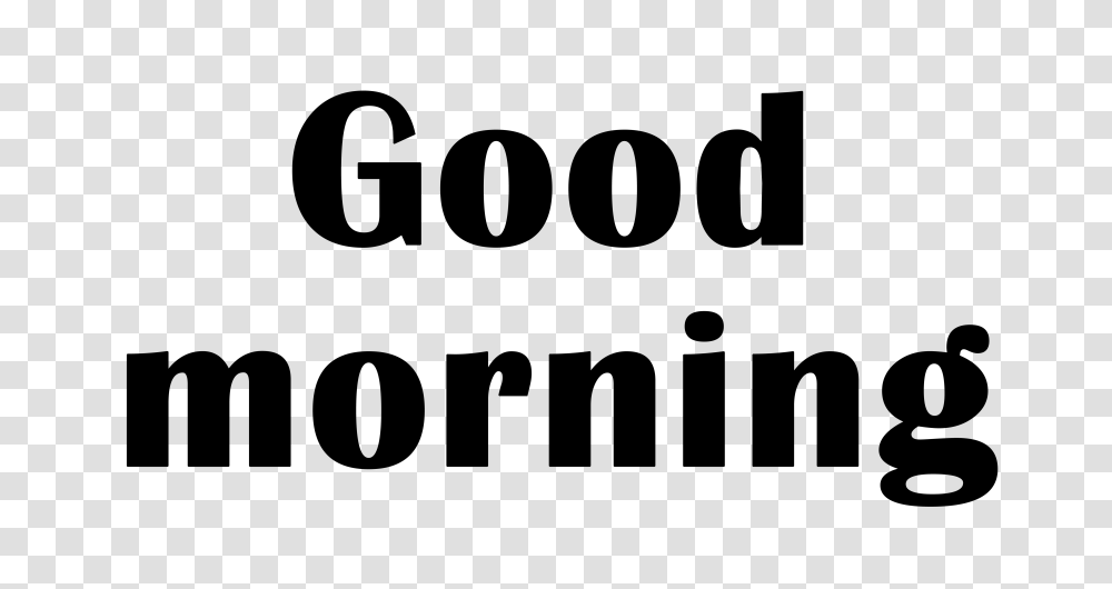 Good Morning, Alphabet, Gray Transparent Png