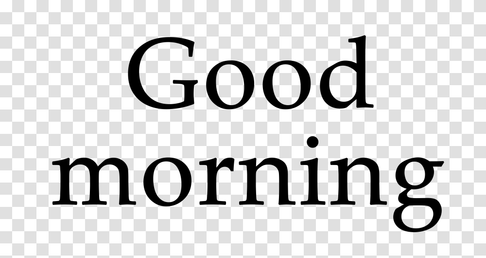 Good Morning, Gray, Alphabet Transparent Png