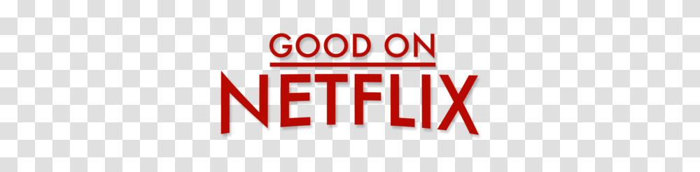 Good On Netflix, Word, Logo Transparent Png