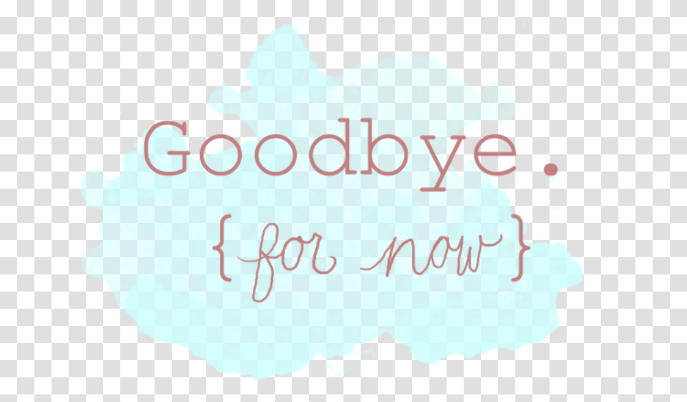 Goodbye For Now, Poster, Advertisement, Alphabet Transparent Png