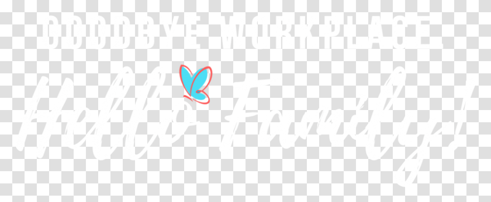 Goodbye Workplace Dot, Text, Alphabet, Word, Handwriting Transparent Png