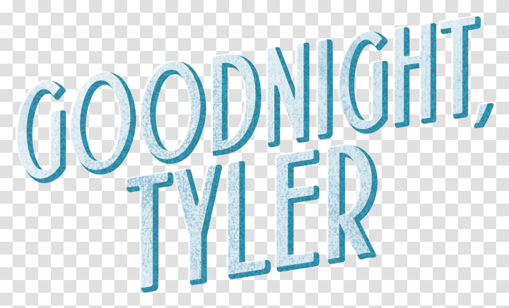 Goodnight Tyler, Word, Alphabet, Face Transparent Png