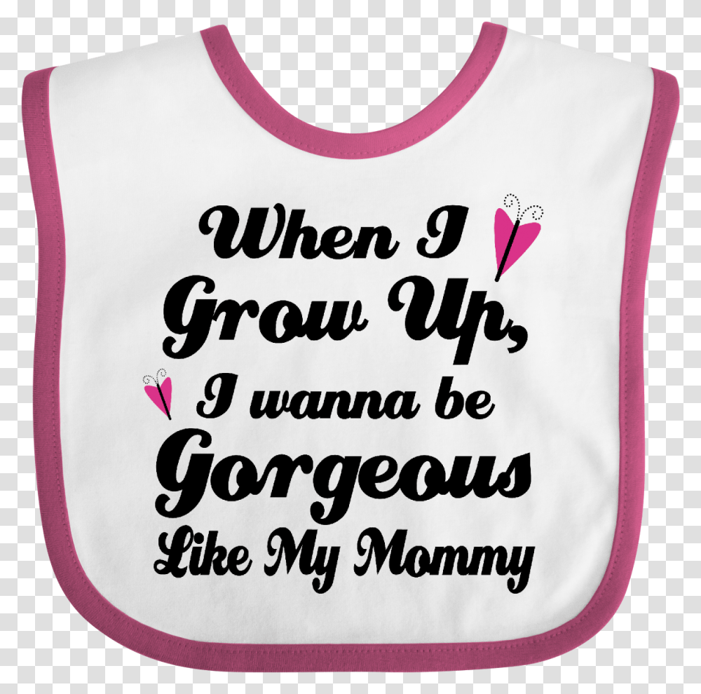 Gorgeous Like My Mommy Baby Bib White And Raspberry Carmine, T-Shirt, Apparel Transparent Png