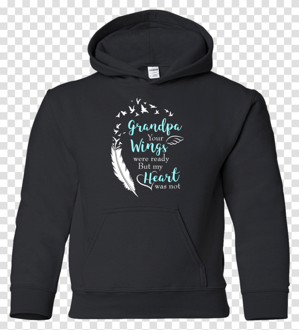 Grandpa Your Wings Were Ready T ShirtClass Hoodie, Apparel, Sweatshirt, Sweater Transparent Png