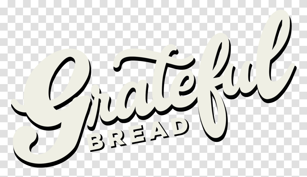 Grateful Bread-mighty Within Calligraphy, Text, Label, Alphabet, Word Transparent Png