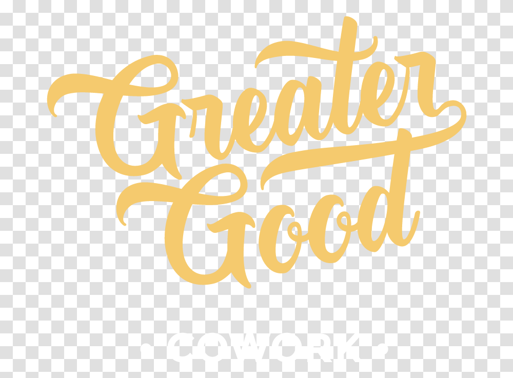 Greater Good Cowork Calligraphy, Handwriting, Alphabet, Word Transparent Png