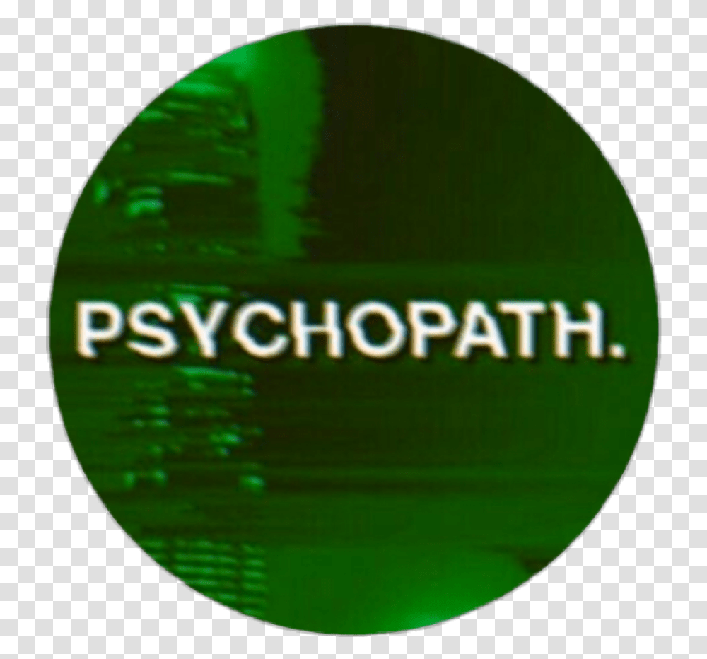 Green Aesthetic Greenaesthetic Psychopath Circle Circle, Logo, Word Transparent Png