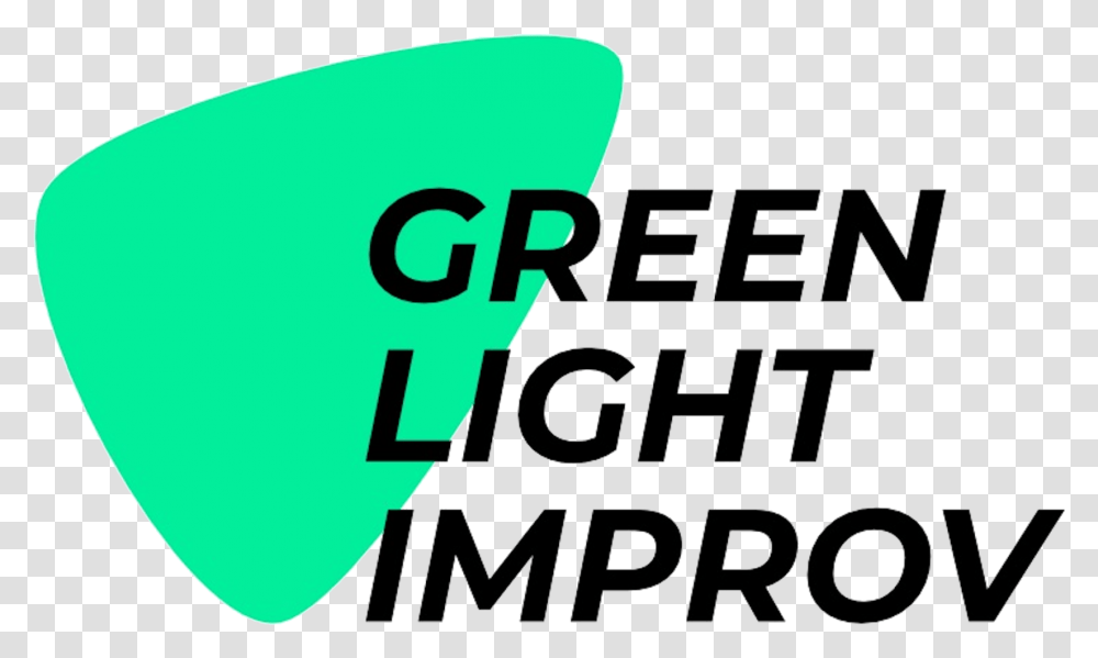 Green Light Improv Improv For The Real World Startups Graphic Design, Text, Alphabet, Number, Symbol Transparent Png