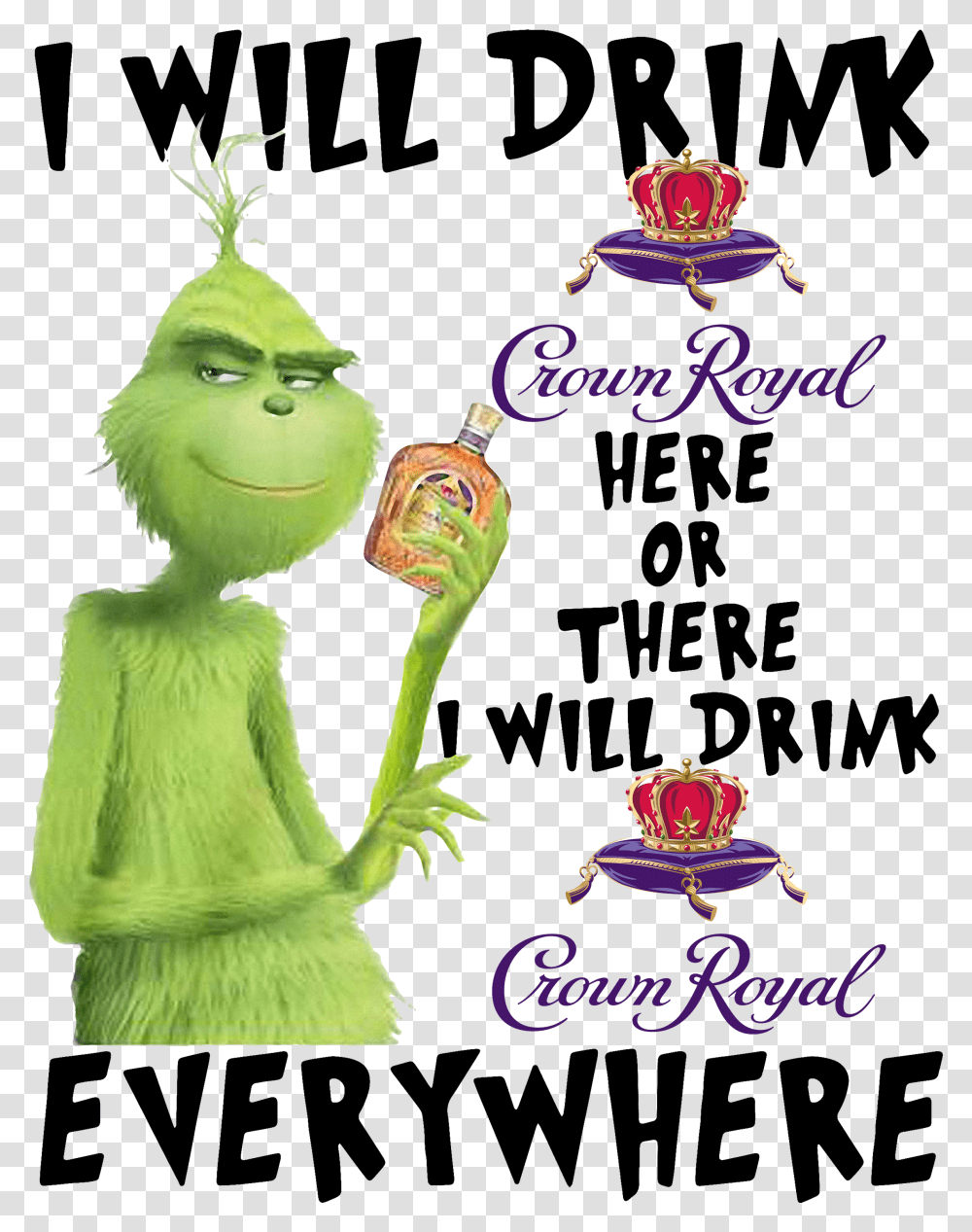 Grinch I Will Drink Crown Royal Here Or Crown Royal, Person, Mail, Envelope, Elf Transparent Png