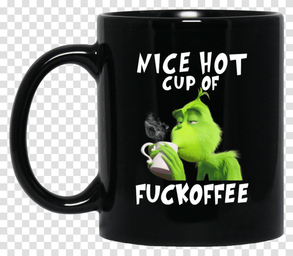 Grinch Nice Hot Cup Of Fuckoffee Mug Shirt Mug, Coffee Cup Transparent Png
