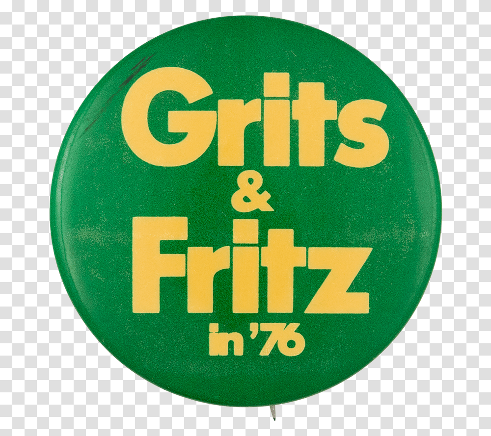 Grits And Fritz In 76 Political Button Museum Circle, Logo, Trademark, Badge Transparent Png