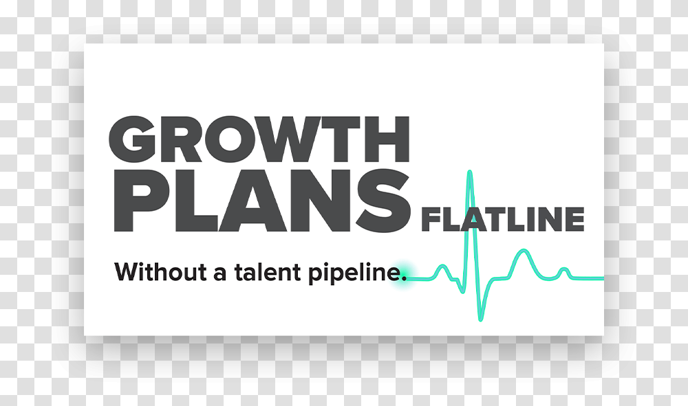 Growth Plans Flatline Without A Talent Pipeline Graphic Design, Face, Apparel Transparent Png