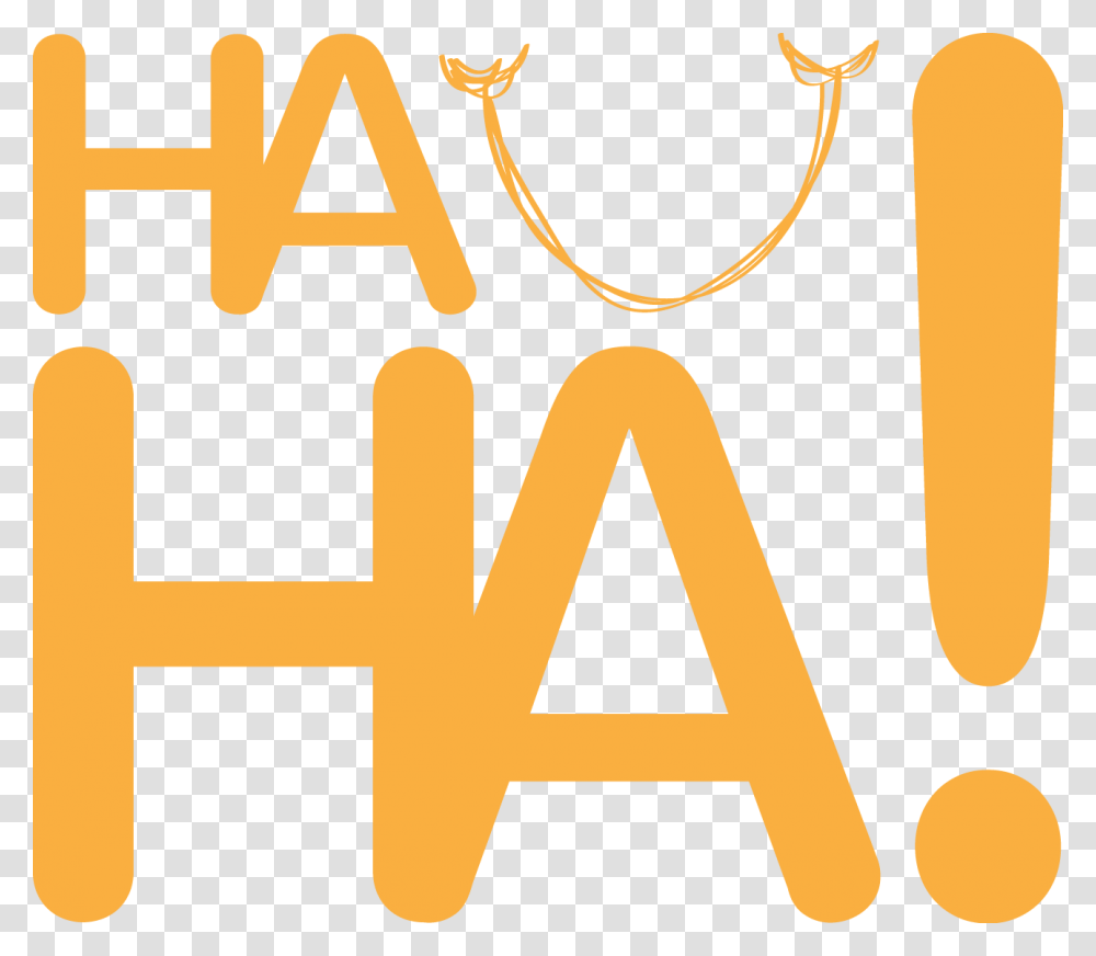 Haha Health And Happiness Align Through Laughter, Word, Alphabet, Dynamite Transparent Png