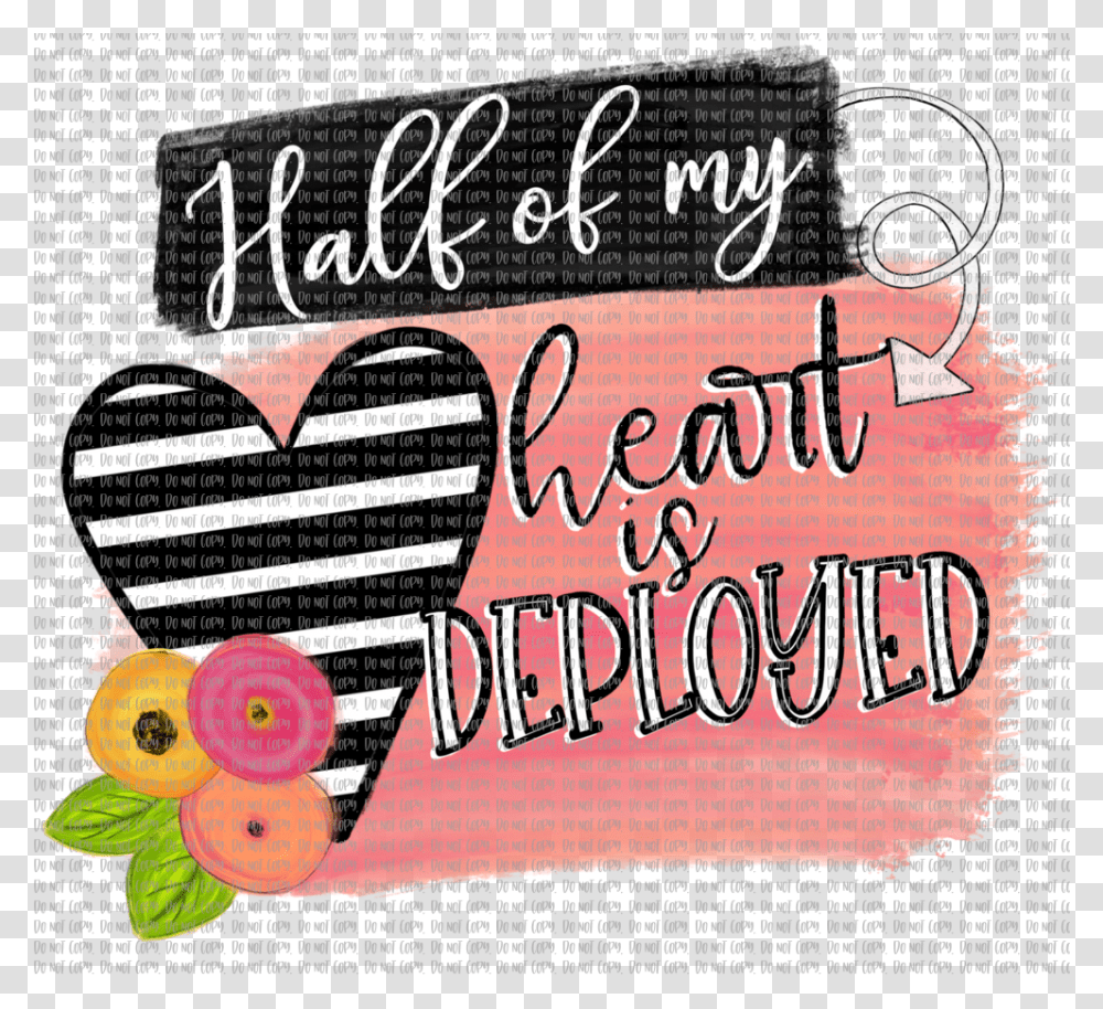 Half Of My Heart Is Deployed Heart, Alphabet, Handwriting, Calligraphy Transparent Png