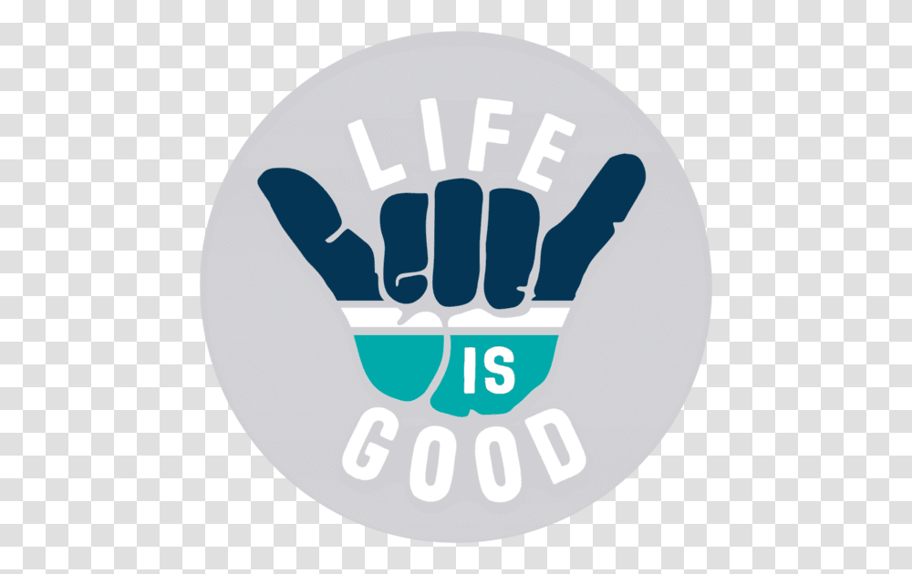 Hang Loose Sticker Hang Loose Life Is Good, Hand, Fist Transparent Png