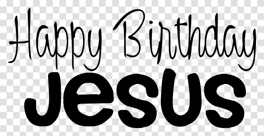 Happy Birthday Day Dear Lord Jesus Christ Even Though Calligraphy, Gray, World Of Warcraft Transparent Png