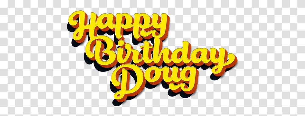 Happy Birthday Doug Off Broadway New York City Dot, Alphabet, Text, Word, Flyer Transparent Png