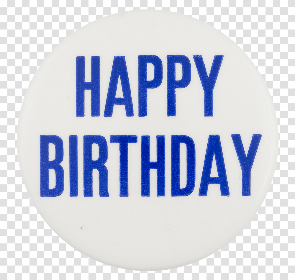 Happy Birthday Event Button Museum Badge, Logo, Trademark, Word Transparent Png