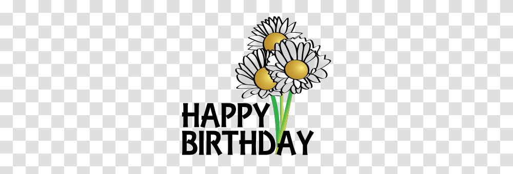 Happy Birthday Flowers Clipart, Plant, Blossom, Daisy, Daisies Transparent Png