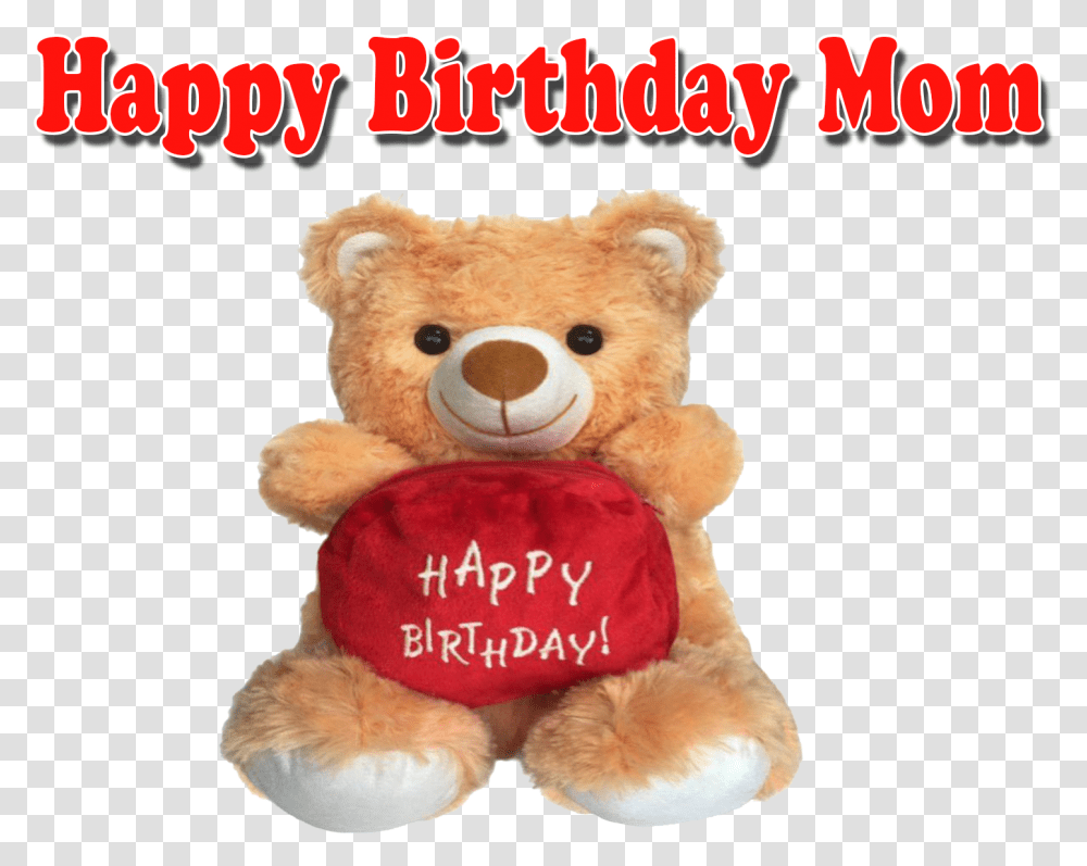 Happy Birthday Mom Image Teddy Bear, Toy, Plush Transparent Png