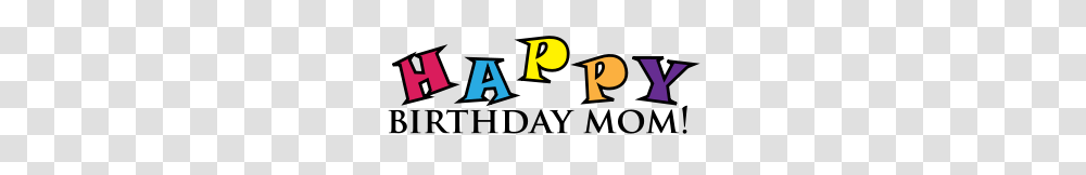 Happy Birthday Mom, Number, Alphabet Transparent Png