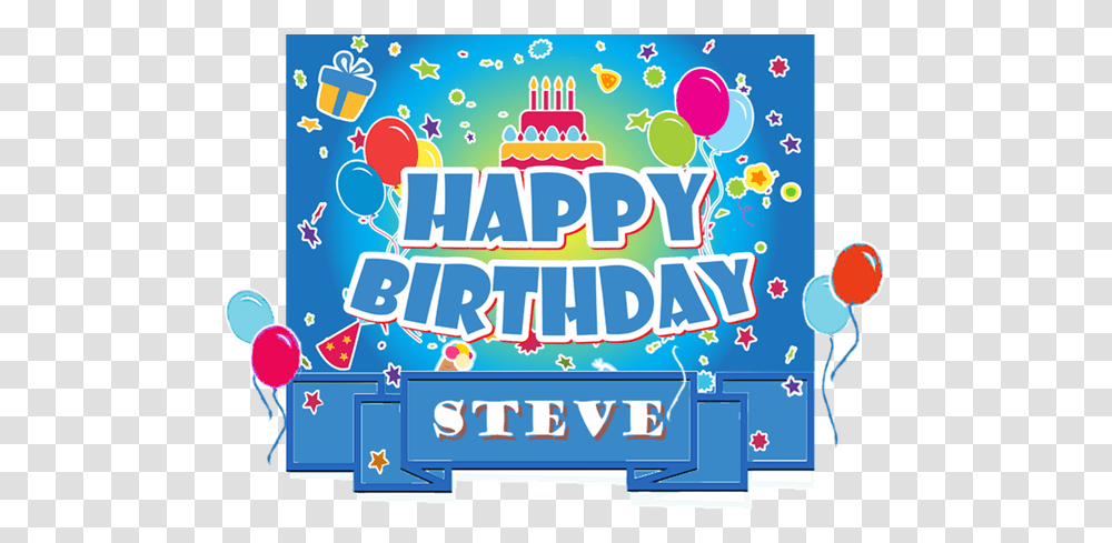 Happy Birthday Steve Happy Birthday Steve, Text, Paper, Kindergarten, Bazaar Transparent Png