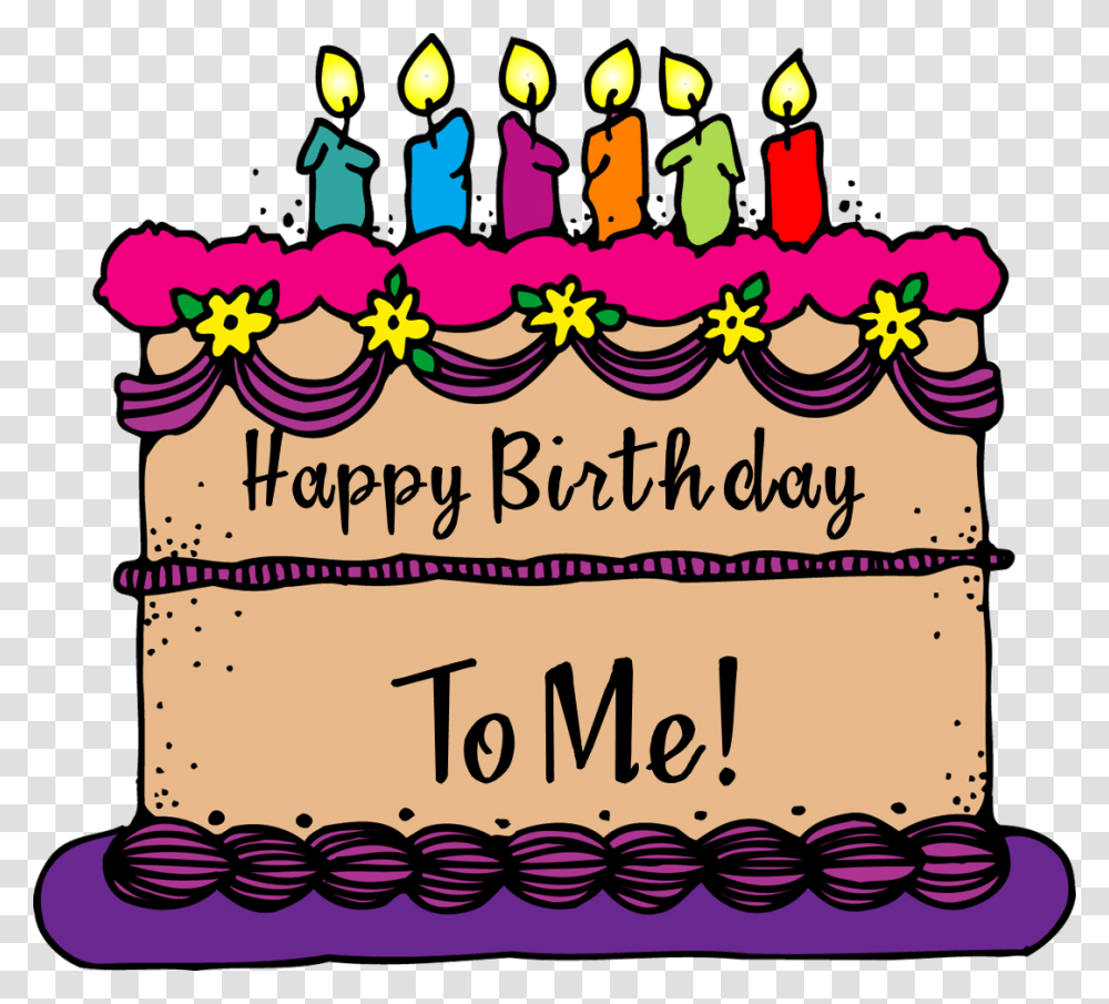 Happy Birthday To Me It's My Birthday Cake, Dessert, Food, Icing Transparent Png