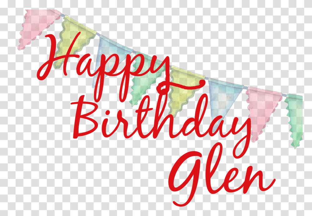 Happy Birthday To You Happy Birthday Glen, Handwriting, Calligraphy Transparent Png