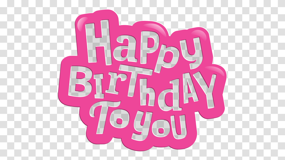 Happy Birthday To You Pink Clip Art Image Pink Happy Birthday Clipart, Purple, Text, Word, Dynamite Transparent Png
