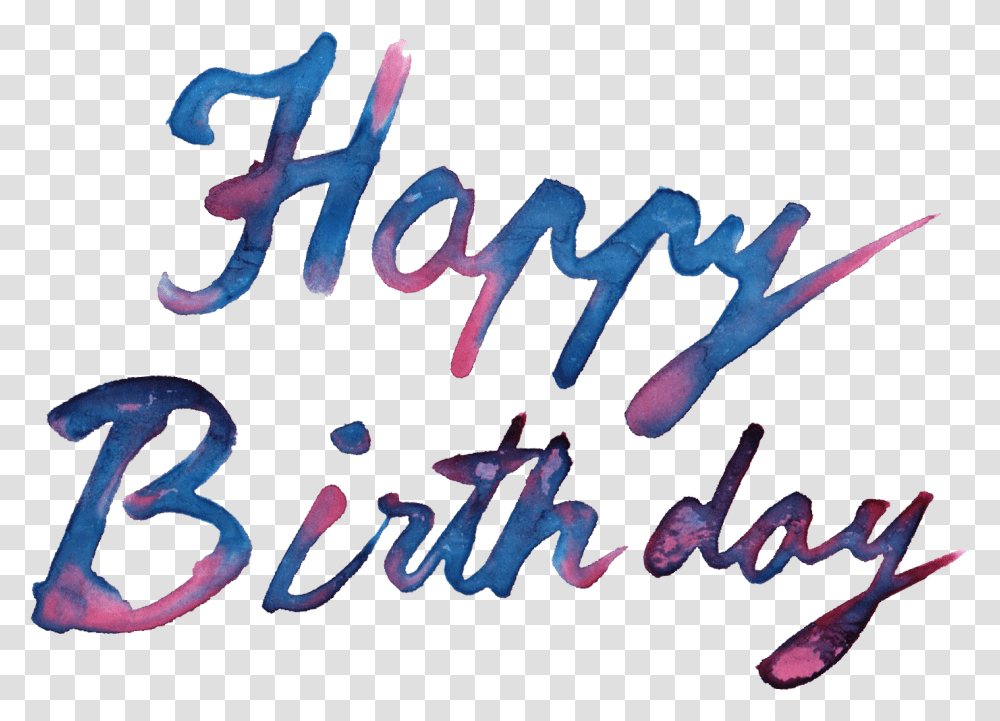 Happy Birthday Watercolor Happy Birthday Background, Text, Handwriting, Calligraphy, Alphabet Transparent Png