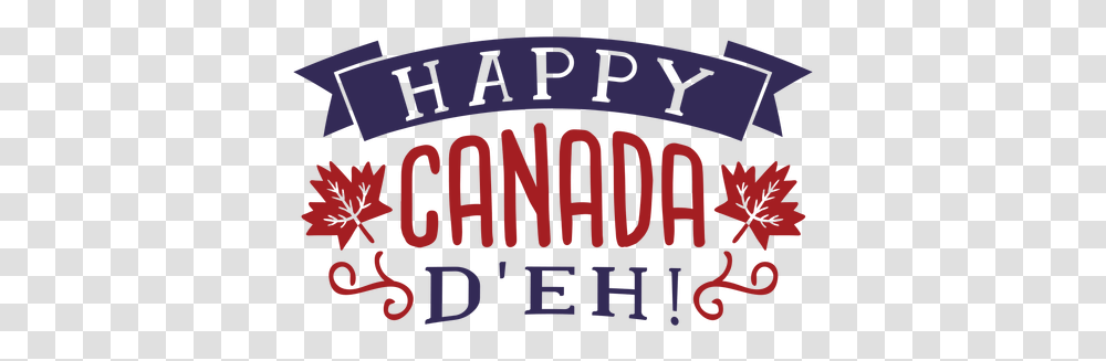 Happy Canada D'eh Ribbon Maple Leaf Badge Sticker Happy Canada D Eh, Text, Alphabet, Word, Home Decor Transparent Png