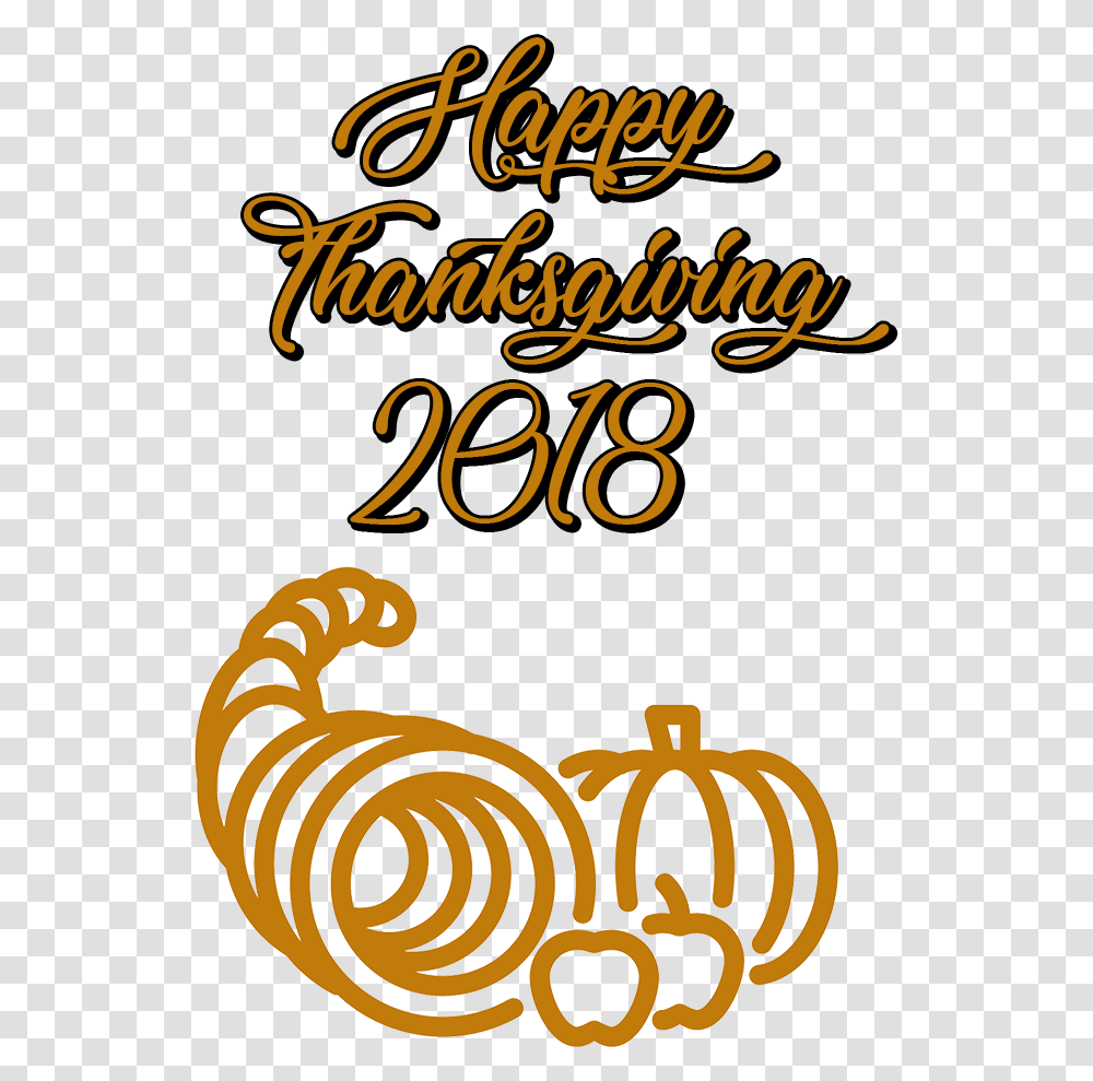 Happy Thanksgiving 2018 Cornucopia Thanksgiving 2018 Clip Art, Alphabet, Calligraphy, Handwriting Transparent Png