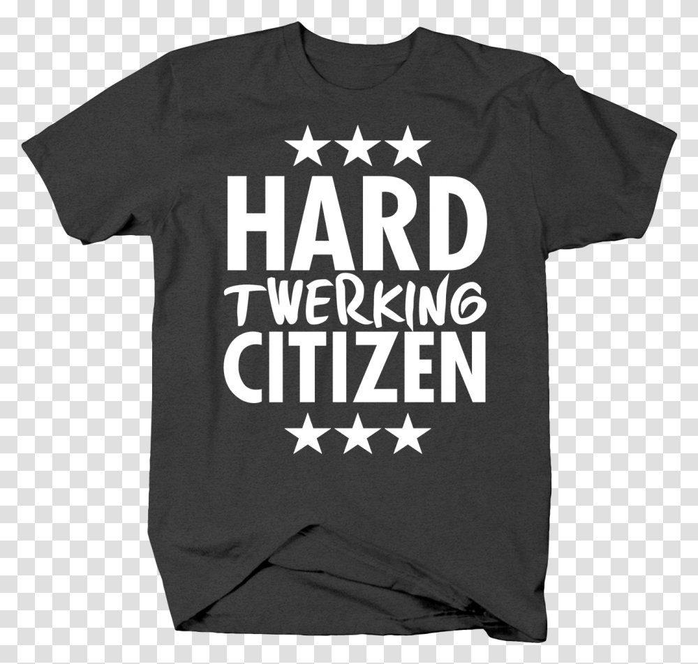 Hard Twerking Citizen With Stars Funny Dance Pun Punny Active Shirt, Apparel, T-Shirt, Sleeve Transparent Png