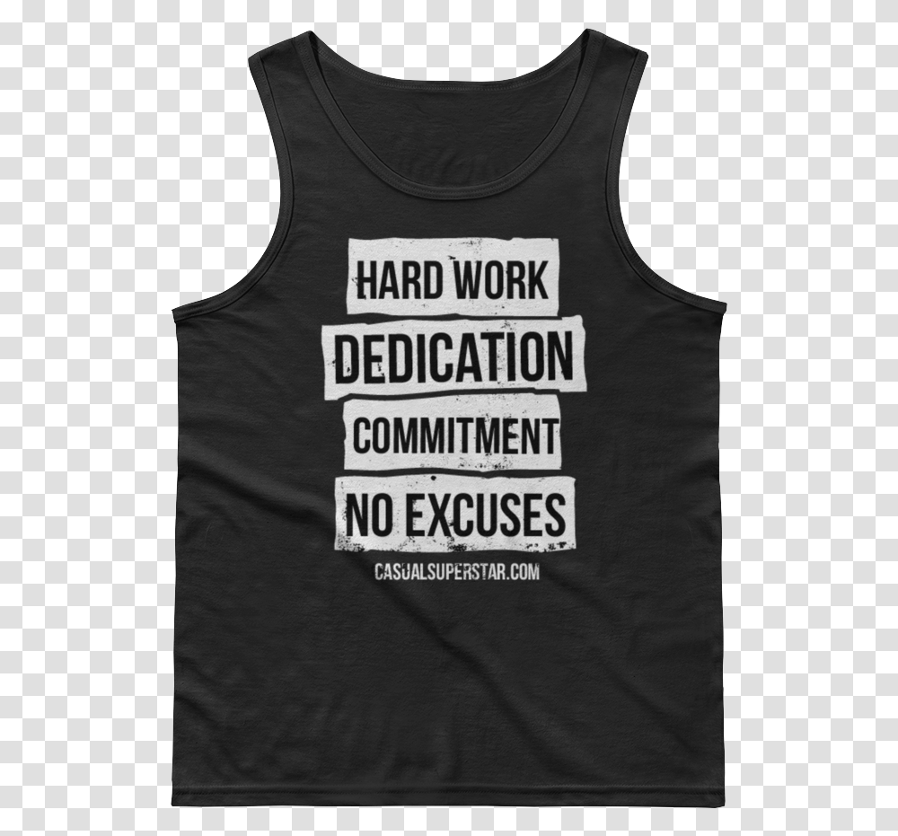 Hard Work Like You Are The Reason, Apparel, Tank Top, Undershirt Transparent Png