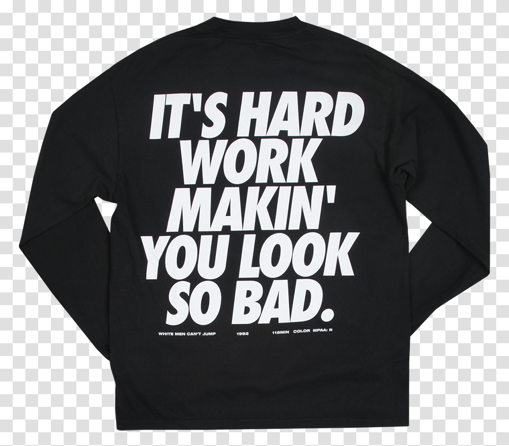 Hard Work Long Sleeved T Shirt, Apparel, T-Shirt, Sweatshirt Transparent Png