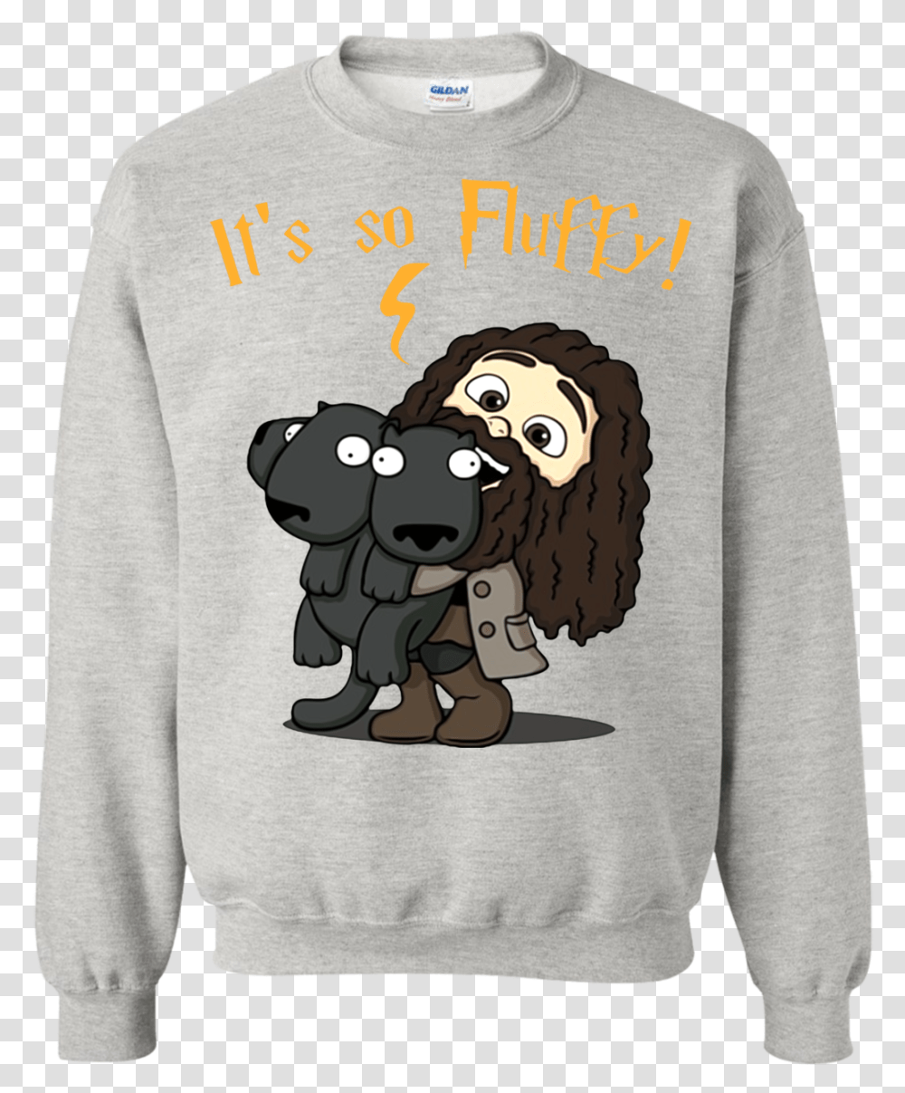 Harry Potter Hagrid It's So Fluffy T Shirt Hoodie Sweater Tommy Shelby Tee Shirt, Apparel, Sweatshirt, Sleeve Transparent Png