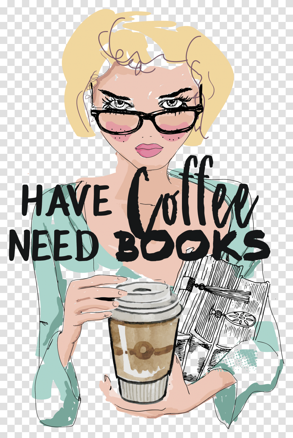 Have Coffee Need Books Illustration, Person, Beverage, Female, Cup Transparent Png