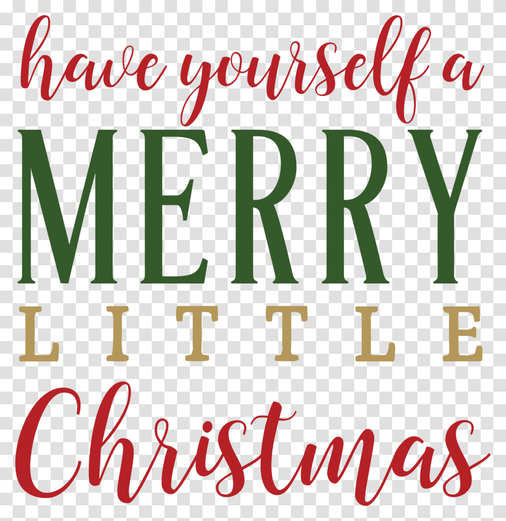 Have Yourself A Merry Little Christmas Svg Cut File Calligraphy, Alphabet, Word, Handwriting Transparent Png