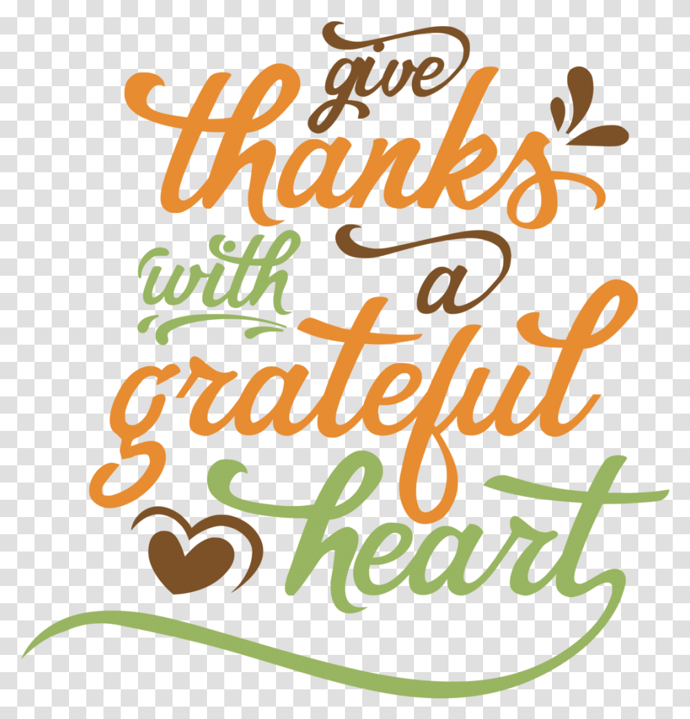 Hd Give Thanks With A Grateful Heart Clipart Give Thanks With A Grateful Heart, Text, Calligraphy, Handwriting, Alphabet Transparent Png
