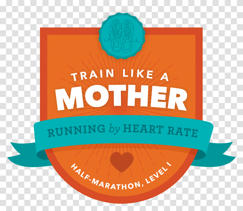 Heart Sole Half Marathon Level 1 Train Like A Mother Club Step 2, Poster, Advertisement, Flyer, Paper Transparent Png