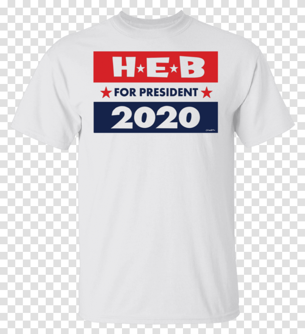 Heb For President 2020 Shirt College Basketball T Shirts, Clothing, Apparel, T-Shirt, Jersey Transparent Png