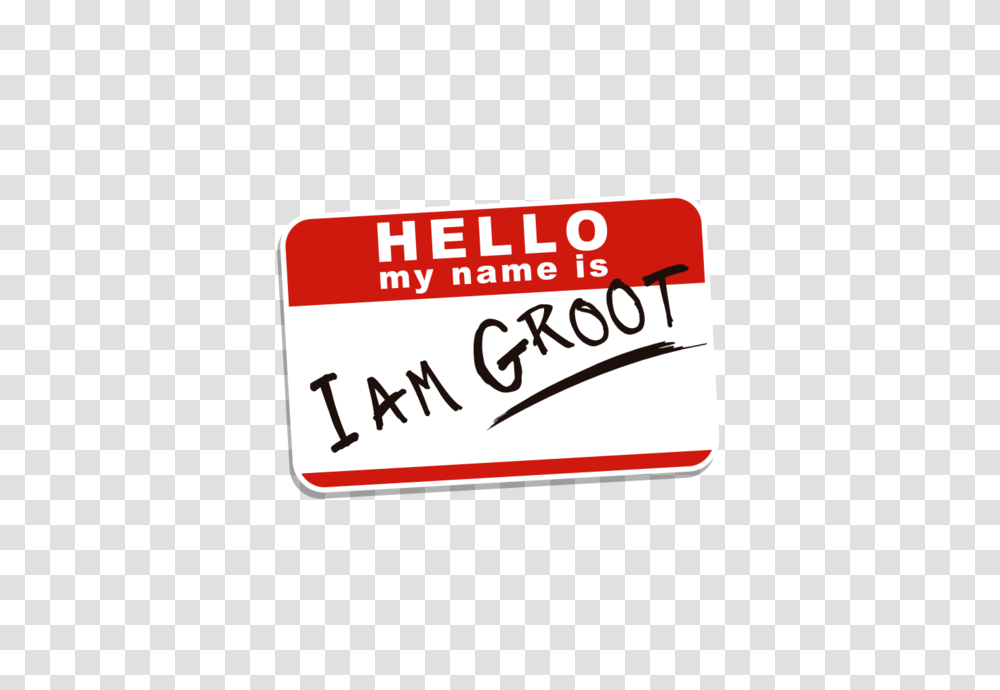 Hello My Name Is I Am Groot You Said It Yourself Bitch, Label, Sticker, Rubber Eraser Transparent Png