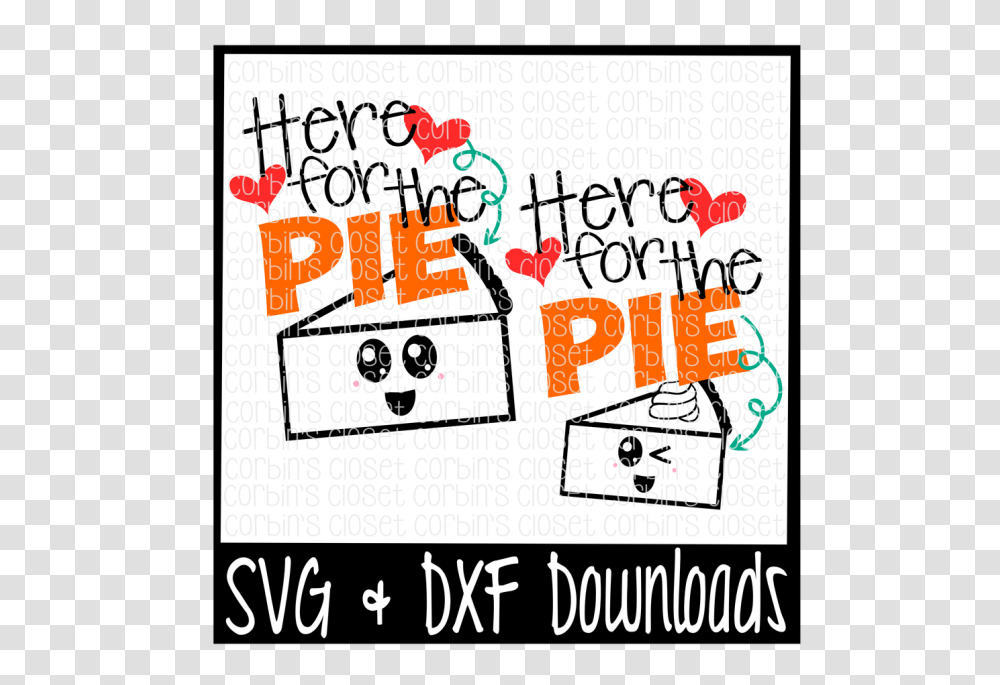 Here For The Pie Kawaii Face Cutting, Alphabet, Handwriting, Label Transparent Png