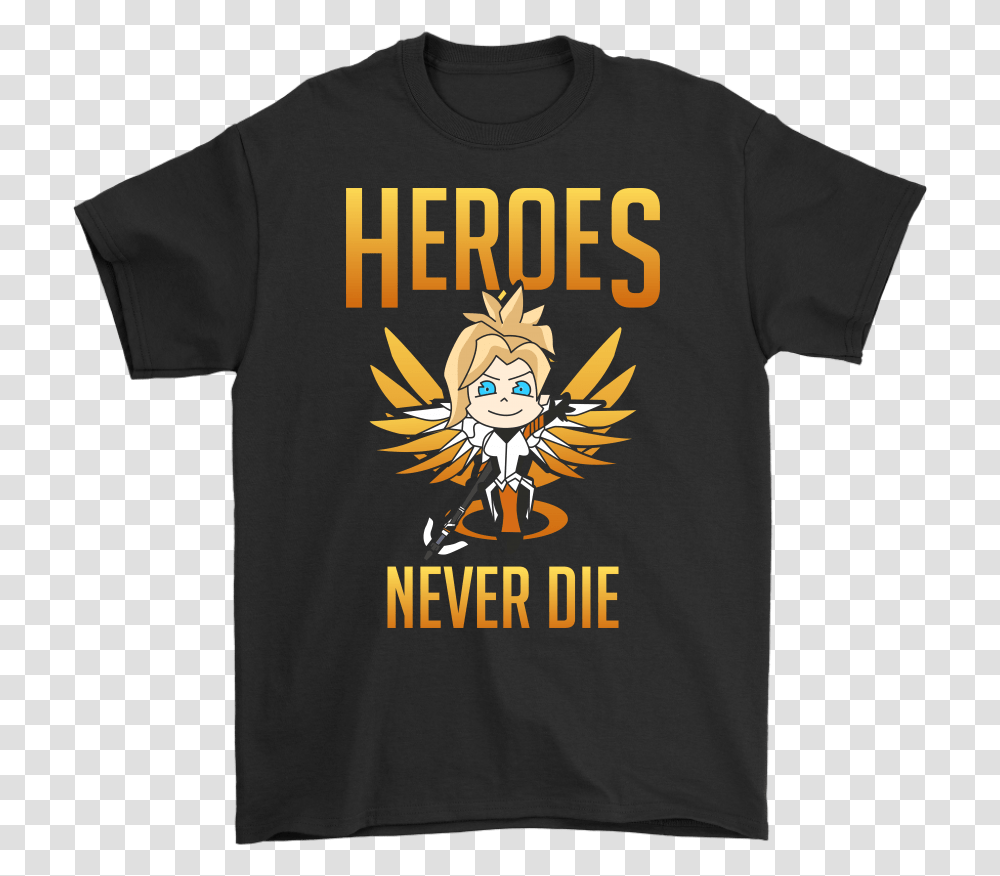 Heroes Never Die Small Mercy Overwatch Shirts Don't Care Rick And Morty, Apparel, T-Shirt, Person Transparent Png