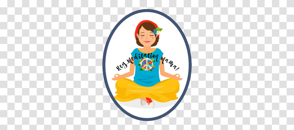 Hey Meditation Mama, Person, Label, Girl Transparent Png