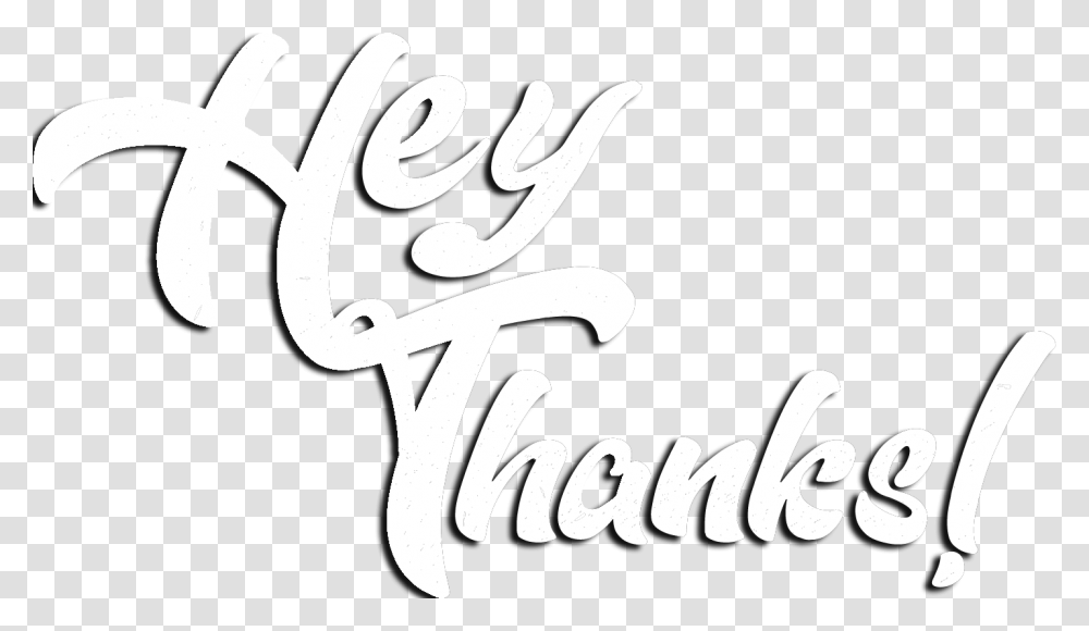 Hey Thanks Calligraphy, Handwriting, Alphabet, Label Transparent Png