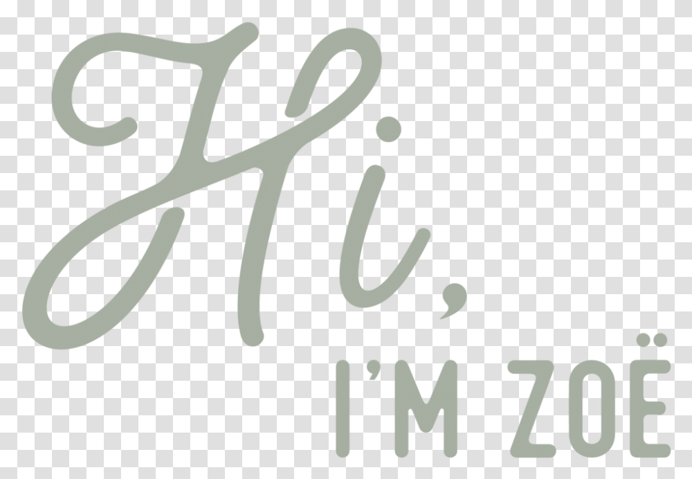 Hi I'm Zoe Calligraphy, Handwriting, Scissors, Blade Transparent Png