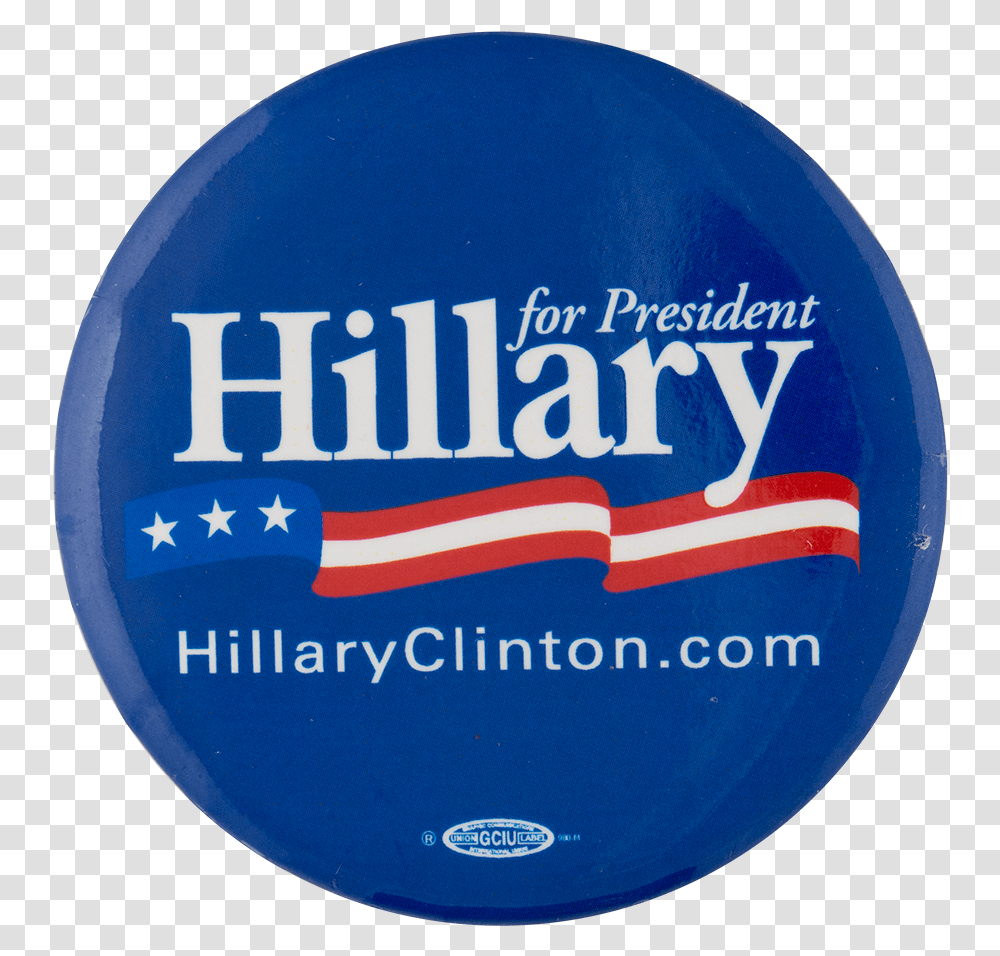 Hillary For President Political Button Museum Circle, Logo, Trademark, Badge Transparent Png